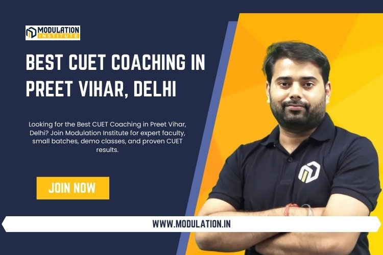 Best CUET Coaching in Preet Vihar, Delhi